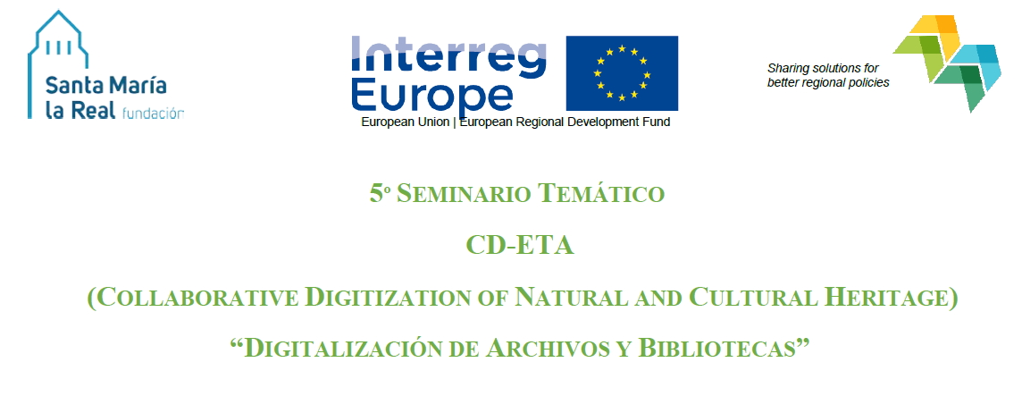 El proyecto europeo Collaborative Digitization of Natural and Cultural Heritage (CD-ETA), en el que participa la Fundación Santa María la Real del Patrimonio Histórico, organiza el seminario "Digitalización de Archivos y Bibliotecas", que se celebrará en Valladolid los días 19, 20 y 21 de junio de 2018.