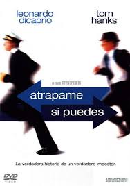 “ATRÁPAME SI PUEDES” pelicula de Steven Spielberg basada… "ATRÁPAME SI PUEDES" pelicula de Steven Spielberg basada...