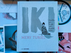 IKI. Aquello por lo que vale la pena vivir, Mery Turiel.