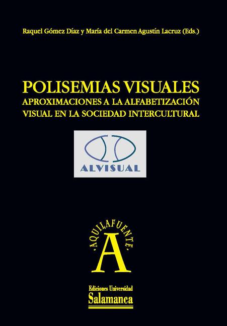 Polisemias visuales. Aproximaciones a la alfabetización visual en la sociedad intercultural