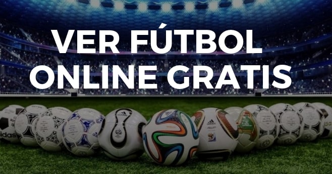 ¿Cómo ver fútbol online gratis de forma segura y rápida? 